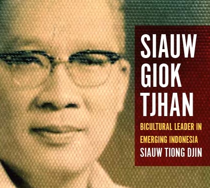 Review: Bicultural leader Siauw Giok Tjhan